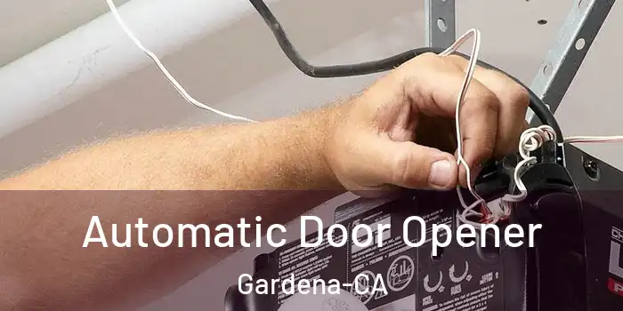  Automatic Door Opener Gardena-CA