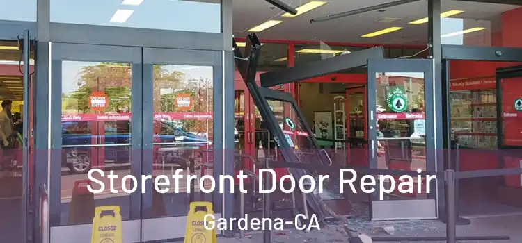  Storefront Door Repair Gardena-CA